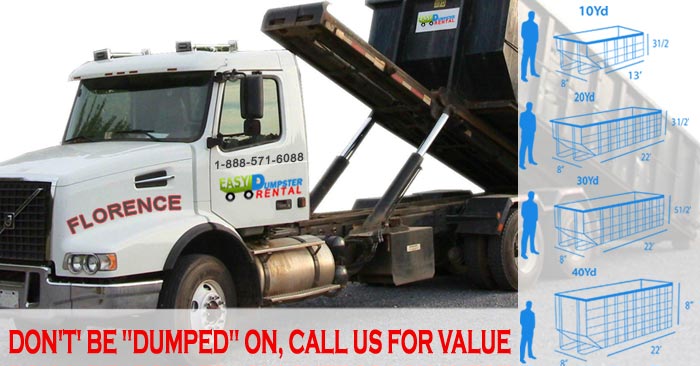 Dont be Dumped on call us for Value in Florence South Carolina